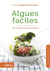 Algues faciles - pour enrichir votre alimentation