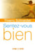 Sentez-vous bien