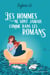 Les hommes ne sont jamais comme dans les romans