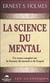 La science du mental : Un cours complet sur la science du mental et de l'esprit