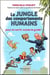 La jungle des comportements humains - pour en sortir, suivez le guide !