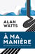 A ma maniere, mon autobiographie