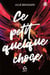 Ce petit quelque chose