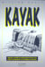 Kayak - manuel illustre de navigation en eau vive, perfectionnement et techniques avancees
