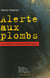 Alerte aux plombs