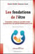 Les fondations de l'être - conception, naissance, première année - le projet-sens, une période décisive pour la vie