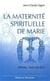 La maternité spirituelle de Marie : Femme, voici ton fils
