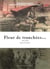Fleur de tranchées... 1913-1919 - lettres de guerre