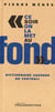 "ce soir on la met au fond" - dictionnaire absurde du football
