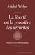 La liberté est la première des sécurités : plaidoyer psuchothérapeutique