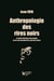 Anthropologie des rires noirs : la drôle d'histoire d'un monde ou les uns prennent (le) soin des autres