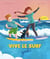 Vive le surf