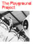 The playground project