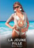 La Jeune Fille : Histoires Erotiques de Sexe Explicite Hard pour Adultes - Contes Interdites et Taboues