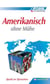 Amerikanisch ohne Mühe