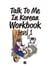 Talk to me in korean level 1 - workbook