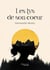 Les lys de son coeur
