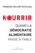 Nourrir - quand la démocratie alimentaire passe à table