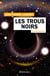 Les trous noirs en 100 questions