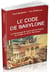 Le code de babylone - le décryptage de la plus grande énigme de la bible sur la fin des temps