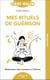Mes rituels de guérison