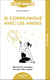 Je communique avec les anges : recevez les messages de votre tribu céleste