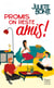 Promis on reste amis !