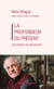 La profondeur du présent : Une histoire de (la) pensée