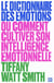 Le dictionnaire des émotions : ou comment cultiver son intelligence émotionnelle