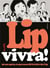Les utopiques : Lip vivra ! 50 ans après, ce que nous dit la lutte des Lip
