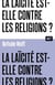 La laïcité est-elle contre les religions ?