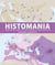 Histomania : 500 000 ans d'histoire en 80 cartes