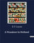 A Wanderer In Holland : Exploring the Cultural and Artistic Landscape of Holland