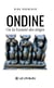 Ondine : Ou la loyauté des singes