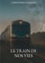 LE TRAIN DE NOS VIES