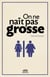 On ne naît pas grosse
