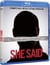 She Said