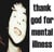 Thank God For Mental Illness - édition colorée 180g