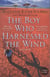 THE BOY WHO HARNESSED THE WIND - A MEMOIR