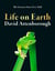 LIFE ON EARTH - 40TH ANNIVERSARY EDITION