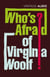 Who's afraid of virginia woolf