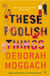 These foolish things