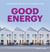 Good energy