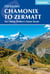 Chamonix to zermatt - the classic walker's haute route