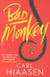 BAD MONKEY
