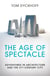 The age of spectacle - adventures in architecture and the 21th century city