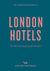 An opiniated guide to London hotels