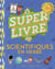 Le super livre des petits scientifiques en herbe