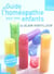 Guide de l'homeopathie pour mes enfants