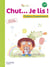 Chut... Je lis ! Méthode de lecture CP - Cahier élève Tome 2 - Ed. 2016